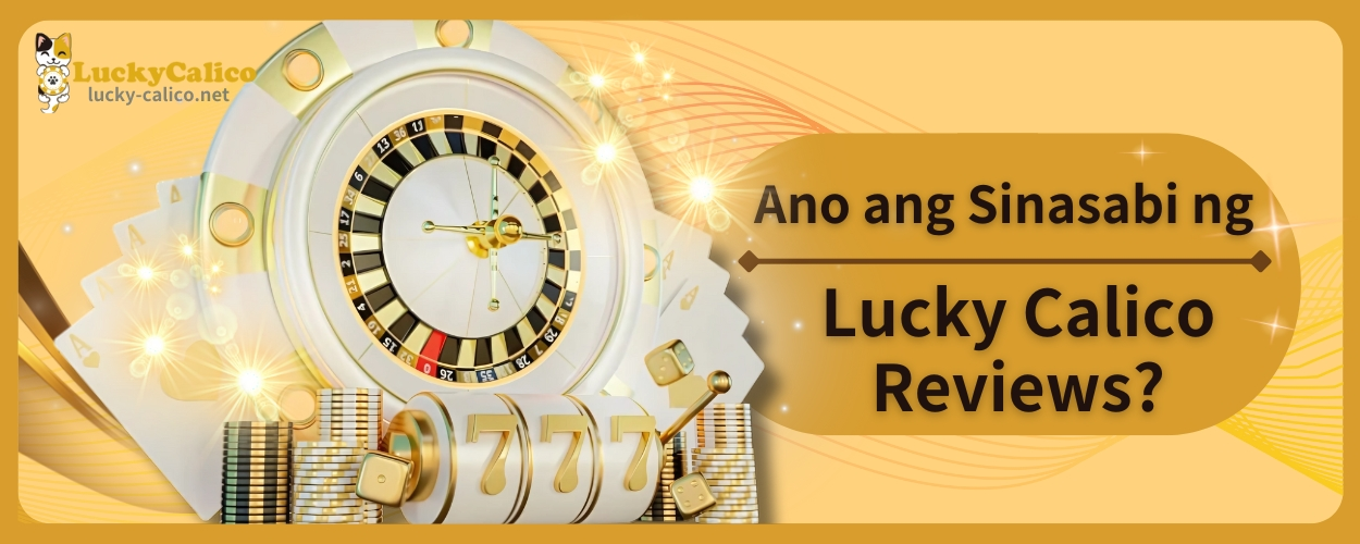 Ano ang Sinasabi ng Lucky Calico Reviews?
