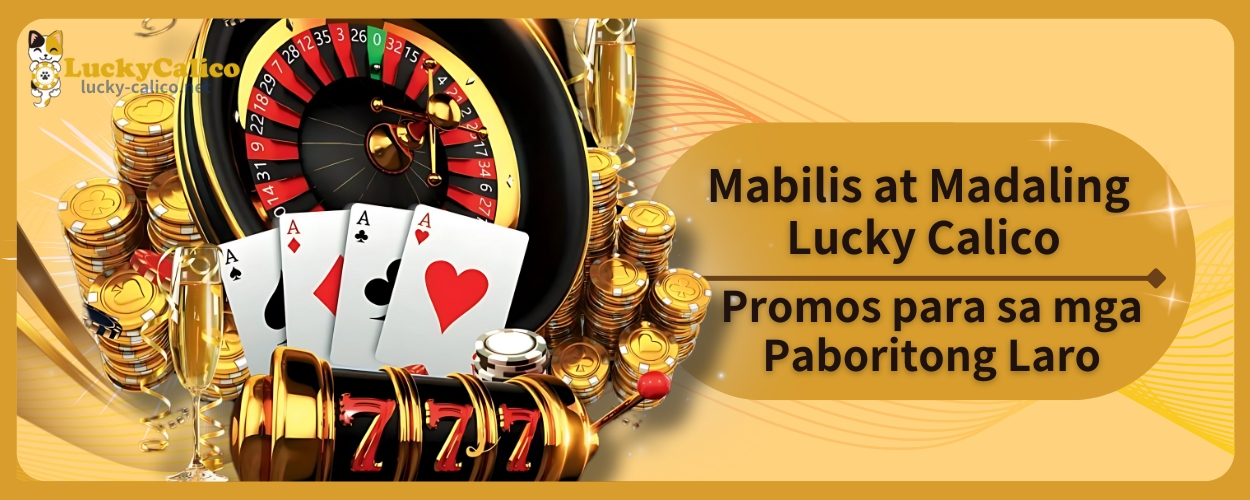 Mabilis at Madaling Lucky Calico Withdraw na Walang Abala