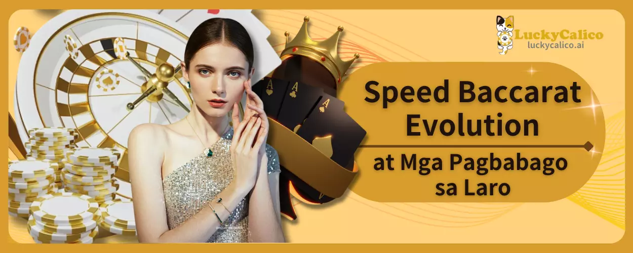 Speed Baccarat Evolution at Mga Pagbabago sa Laro